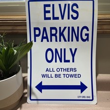 ELVIS FANS PARKING SIGN - VIOLATORS WILL BE  TOWED