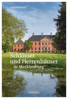 Schlösser und Herrenhäuser in Mecklenburg | Wolf Karge | deutsch