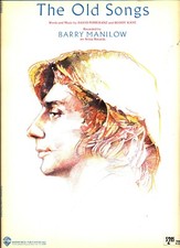 BARRY MANILOW THE OLD SONGS SHEET MUSIC PIANO/VOCAL/GUITAR/CHORDS 1981 RARE NEW