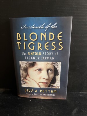 SIGNED In Search of the Blonde Tigress: The Untold Story  by Silvia Pettem HC