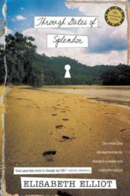 Through Gates of Splendor - Paperback By Elliot, Elisabeth - GOOD