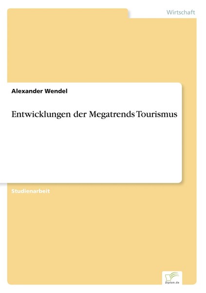 Alexander Wendel | Entwicklungen Der Megatrends Tourismus | Taschenbuch (2022)-image