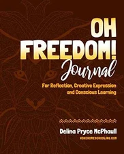 Oh Freedom! Journal: For - Paperback, by McPhaull Delina Pryce - Good o
