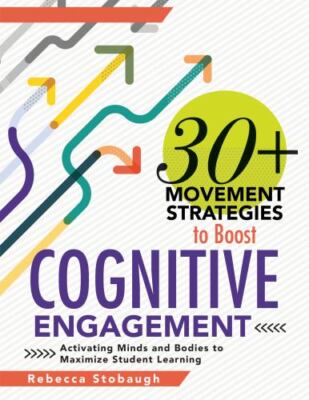 30+ Movement Strategies to Boost Cognitive Engagement : Activating Minds and ...