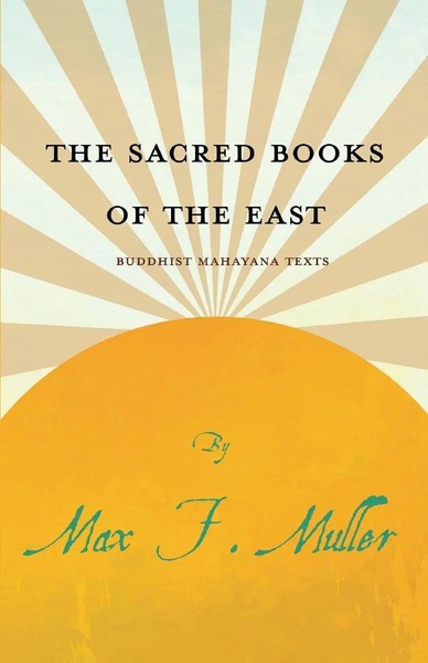 Max F. Muller (U. A.) | The Sacred Books Of The East - Buddhist Mahayana Texts-image