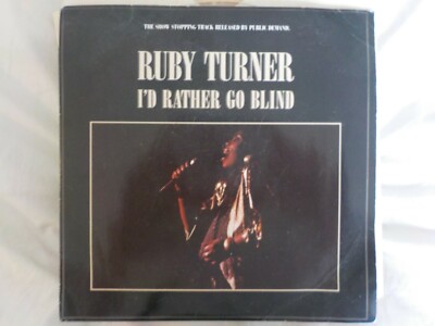 Ruby Turner - I'd Rather Go Blind - Classic Soul R&B 7'' vinyl