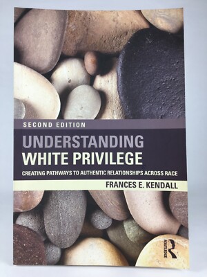 Understanding White Privilege - Frances Kendall (Second Edition Trade Paperback)