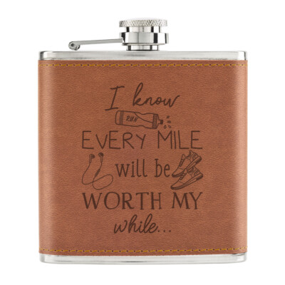 I Know Every Mile Will Be Worth My While Runner 6 Unzen PU Leder Flachmann hellbraun