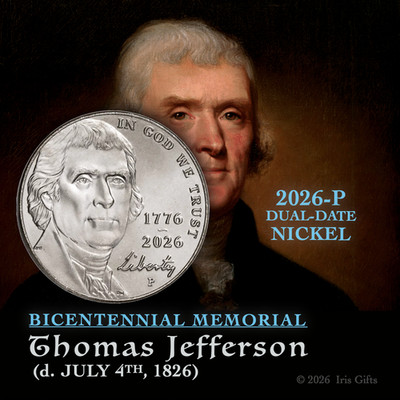  2026-PD Nickels    / 5c / SEMIQ DUAL-DATE / 200th  Jefferson MEMORIAL CARDS!