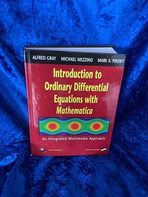Introduction to Ordinary Differential Equations with Mathematica: An Integrated 