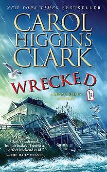 Wrecked (Regan Reilly Mysteries) de Carol Higgins Clark | Livre | état bon - Photo 1/1