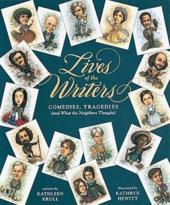 Lives of the Writers: Comedies, Tragedies (and What the Neighbors T - GOOD