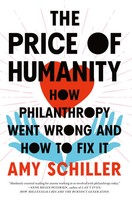 The Price Of Humanity | How Philanthropy Went Wrong - And How To Fix It | Buch