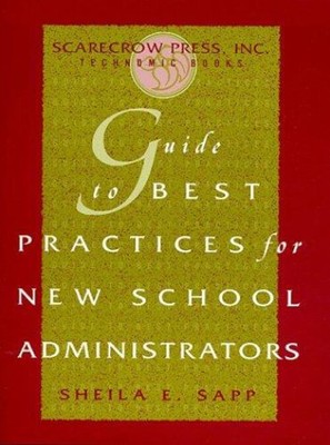 Guide to Best Practices for New School Administrators Paperback S