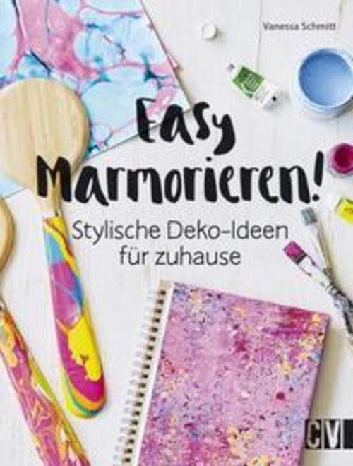 Easy Marmorieren, Vanessa Schmitt