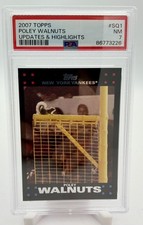 2007 Topps Updates & Highlights Poley Walnuts PSA 7 SP #SQ1