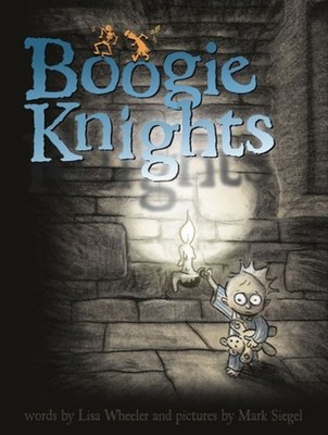 Boogie Knights Picture Book Lisa Wheeler