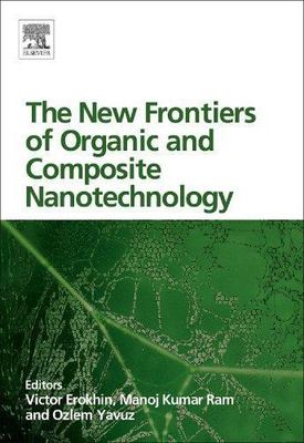 The New Frontiers of Organic and Composite Nanotechnology Erokhin Ram Yavuz