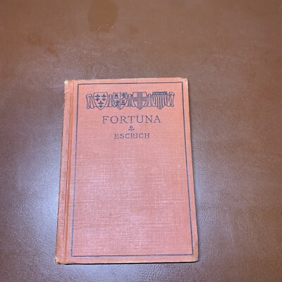c.1907 FORTUNA By Enrique Perez Escrich;El Placer de no Hacer Nada VINTAGE BOOK