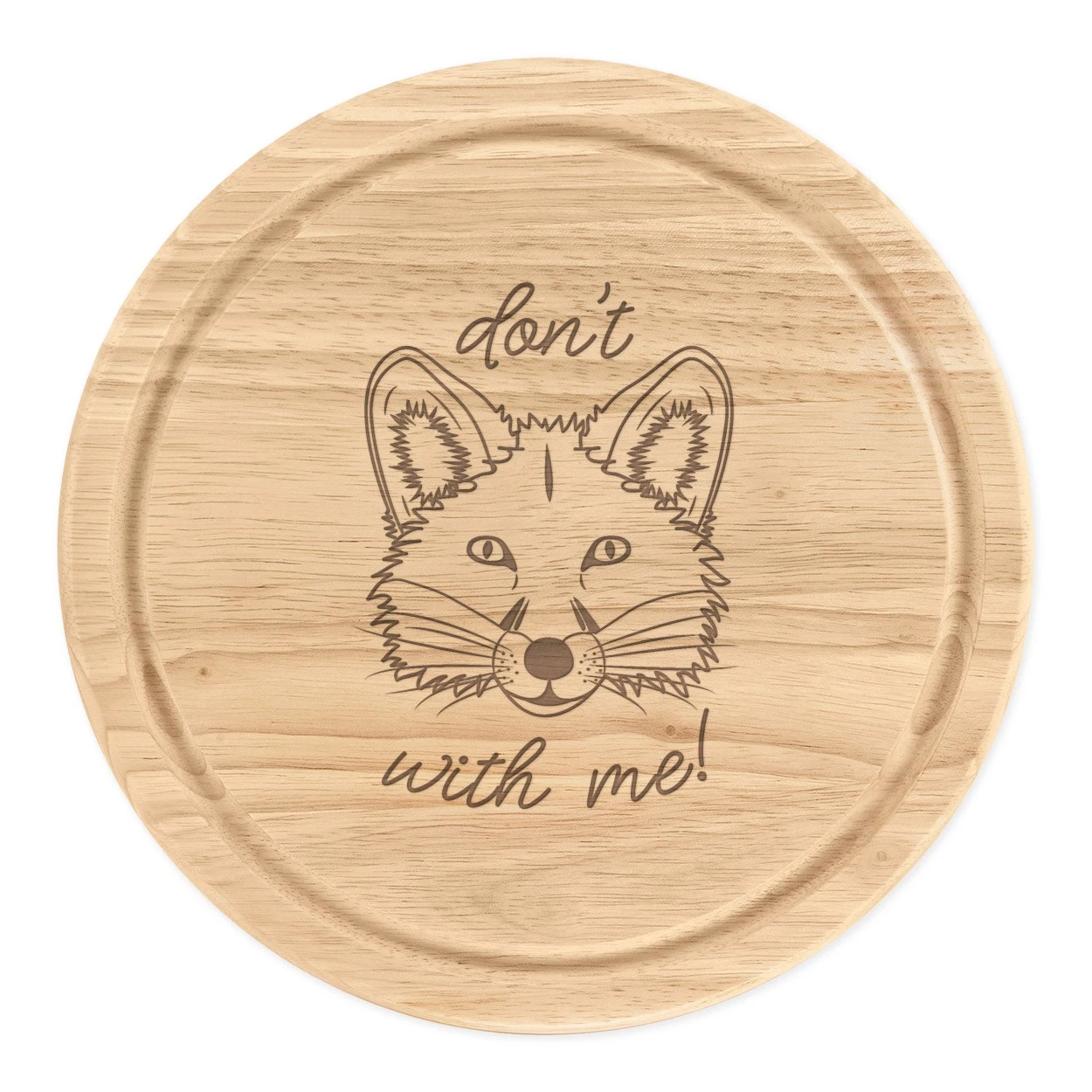 Don't Fox With Me Round Chopping Cheese Board Funny Animal