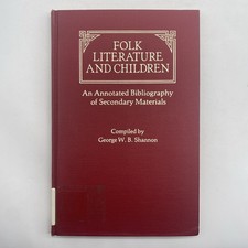 Folk Literature And Children By George Shanno...