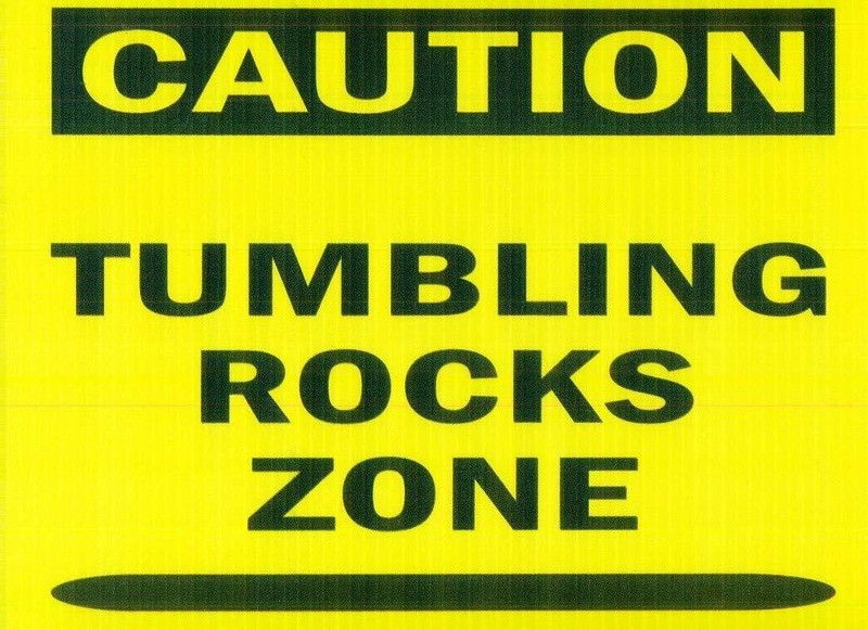 Sign - Caution: Tumbling Rocks Zone  Novelty Sign for Rock Tumbler Hobbyist SEE