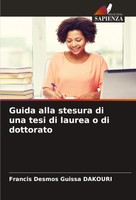 Francis Desmos Guissa Dakouri | Guida Alla Stesura Di Una Tesi Di Laurea O Di...