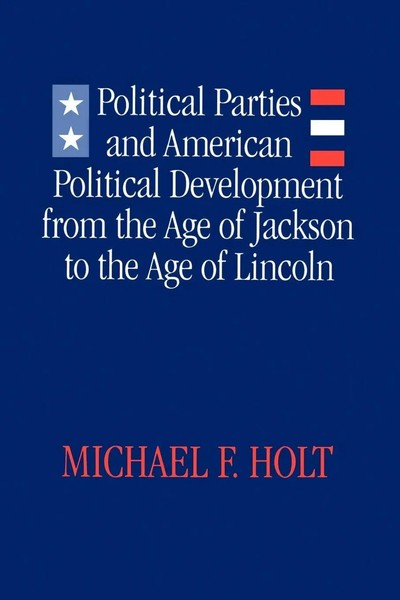 Michael F. Holt | Political Parties And American Political Development | Buch-image