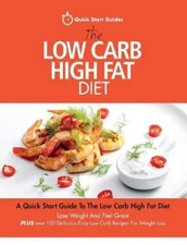 Quick Start Guides The Low Carb High Fat Diet (Paperback) (UK IMPORT)