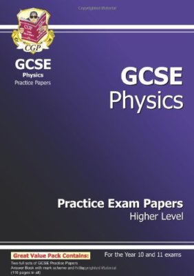 GCSE Physics Practice Exam Papers - Higher (A*-G course),CGP Books