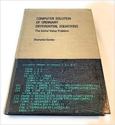COMPUTER SOLUTION OF ORDINARY DIFFERENTIAL EQUATIONS Shampine Gordon
