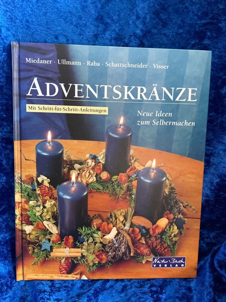Adventskränze. Neue Ideen zum Selbermachen Ullmann: