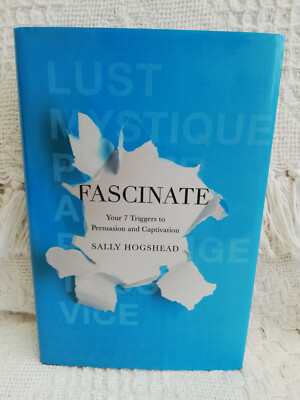Fascinate: Your 7 Triggers to Persuasion and Captivation - Sally Hogshead - Book
