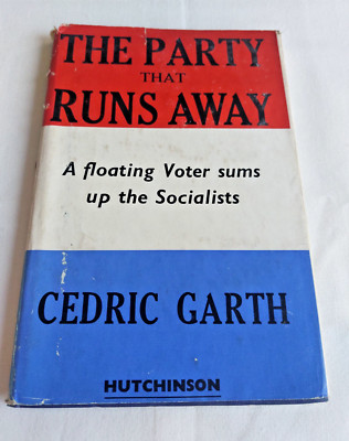 The Party That Runs Away by Cedric Garth - Hardback 1945