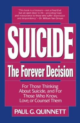Suicide: The Forever Decision - paperback Quinnett, Paul