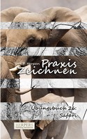York P. Herpers | Praxis Zeichnen - ÜBungsbuch 26: Safari | Taschenbuch (2016)