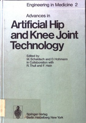 Advances in artificial hip and knee joint technology. Engineering in medicine ;