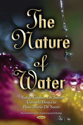 NATURE OF WATER (Environmental Science, Engineering, and (2013)