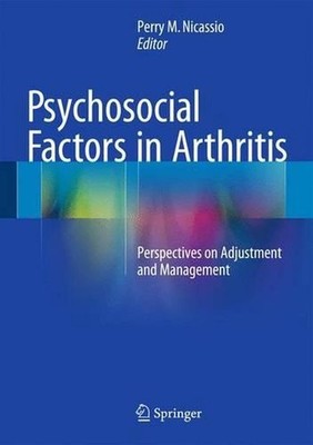 Psychosocial Factors in Arthritis: Perspectives on Adjustment and Management by 