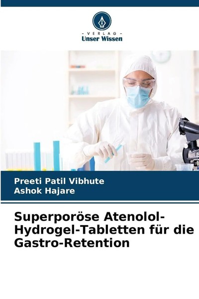 Preeti Patil Vibhute (U. A.) | SuperporöSe Atenolol-Hydrogel-Tabletten FüR...-image