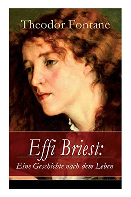 EFFI BRIEST: EINE GESCHICHTE NACH DEM LEBEN: DER BERUHMTE By Theodor Fontane NEW