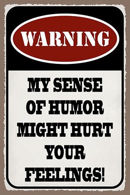 Holzschild 18x12 Warning my sense of humor might Wand Deko Bar Kneipe Sammler Ge