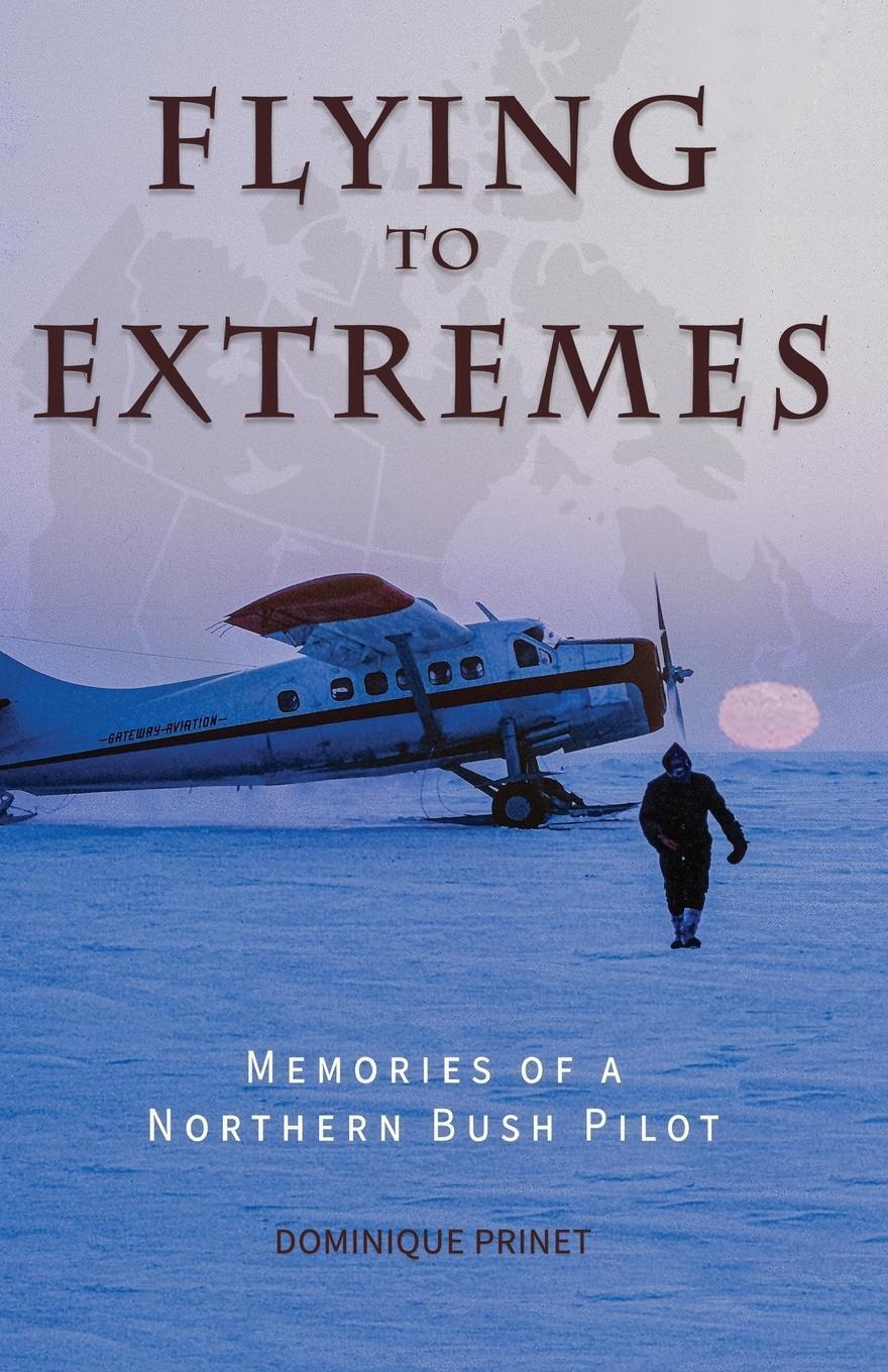 Thumbnail - Dominique Prinet | Flying To Extremes | Taschenbuch | Englisch (2021)