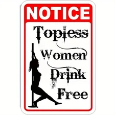 Vintage-Style Tin Metal Signs "Notice: Women Drink Free While Stripping" - Retro