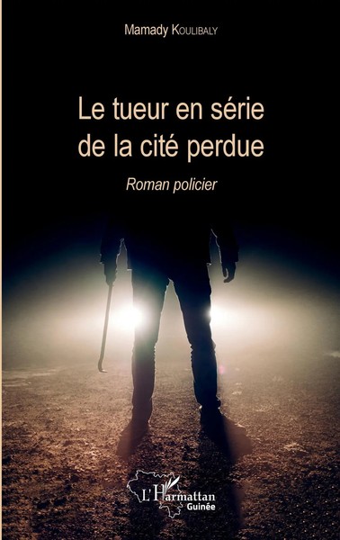 Mamady Koulibaly | Le Tueur En SéRie De La Cité Perdue | Taschenbuch (2020)-image