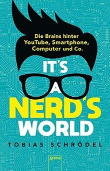 It s a Nerd s World. Die Brains hinter YouTube, Smartpho... | Buch | Zustand gut