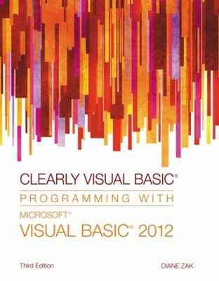 Clearly Visual Basic? : Programming with Microsoft? Visual Basic?