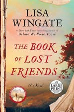 he Book of Lost Friends: A Novel by Lisa Wingate (Author) Format: Paperback
