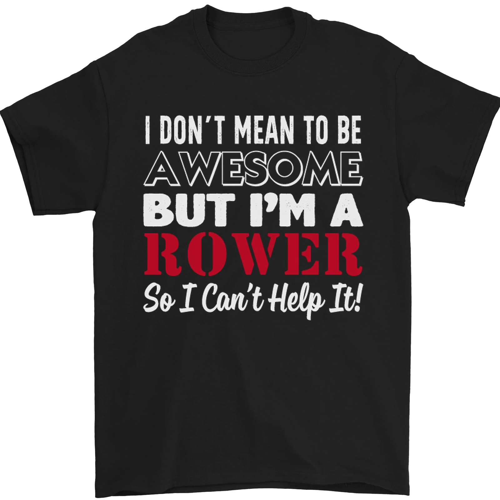 FILA I Dont Mean to Be but Im a Rower Rowing Mens T Shirt 100% Cotton