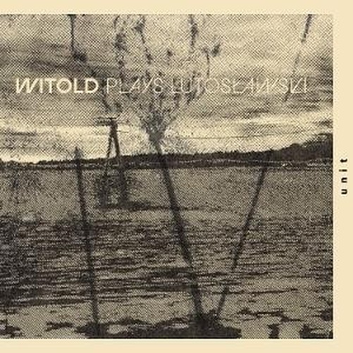 Witold - Witold Plays Lutosławski